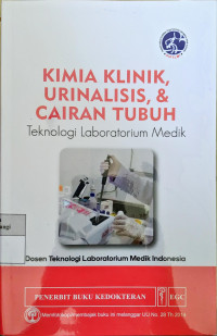 Image of Kimia Klinik, Urinalisis & Cairan Tubuh Manusia Teknologi Laboratorium Medik