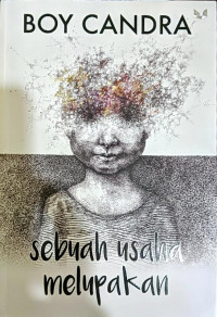 Image of Sebuah Usaha Melupakan